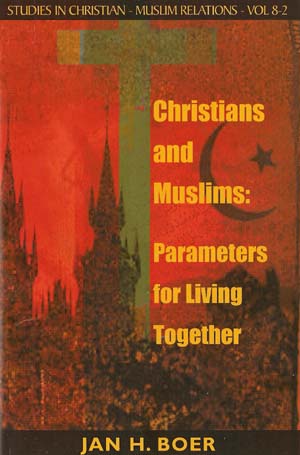 Volume 8: Christians and Muslims: Parameters for Living Together